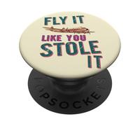 Pilot Aviation Fly It Like You Stole It Airplane PopSockets Adhesive PopGrip