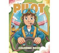 Pilot Coloring Book for Kids: Fun and Adventurous Coloring Pages for Boys and Girls: 40+ Exciting Pilot and Airplane Illustrations to Color | Jets, Helicopters, and Airport Scenes for Kids Ages 4-8