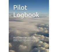 Pilot Logbook: FAR 61.51 Compliant Flight Log for Student, Private, Commercial, Instrument, CFI & ATP Pilots | 180 Pages with Currency Tracker, Endorsements & Annual Summary