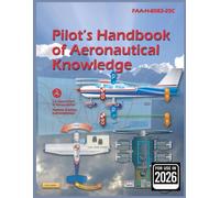 Pilot’s Handbook of Aeronautical Knowledge FAA-H-8083-25C: Print Color Edition 2026