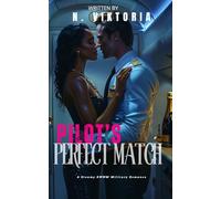 Pilot’s Perfect Match: A Steamy BWWM Interracial Multicultural Enemies to Lovers Standalone Workplace Aviation Military Romance (Love in Uniform)