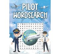 Pilot Wordsearch: A Fun Word Puzzle Book All About Being A Pilot!