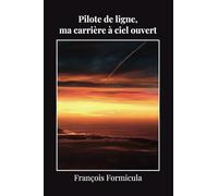Pilote de ligne: ma carrière à ciel ouvert, Journal d'un pilote