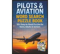 Pilots and Aviation Word Search Puzzle Book For Kids,Teens, Adults & Seniors: Brain Games Find & Cross Words Large Print| About Aircraft, Airports, ... Christmas, Birthday, Vacation & Relaxation