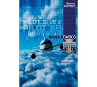 Pilot's Basics: Easy to use Rules of Thumb, Formulae and Factors for every pilot.