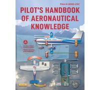 Pilot's Handbook of Aeronautical Knowledge (2025): Faa-H-8083-25c