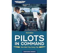 Pilots in Command: Your Best Trip, Every Trip