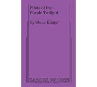 Pilots of the Purple Twilight: A Play