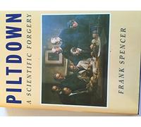 Piltdown: A Scientific Forgery