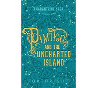 Pimiko and the Uncharted Island: 6 (Amaranthine Saga)