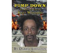 Pimp Down: The Rise & Fall of Katt Williams