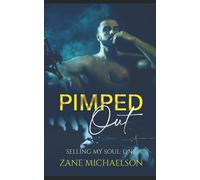 Pimped Out: Selling my Soul - Part One: 1