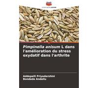 Pimpinella anisum L dans l'amélioration du stress oxydatif dans l'arthrite