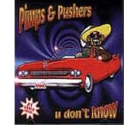 Pimps & Pushers - U Don't Know