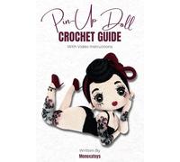 Pin-Up Doll: Crochet Guide With Video Instructions (Monoxatoys Crochet Patterns Series)