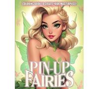 Pin-up Fairies Coloring Book: Charming Women ELF Coloring Pages with Vintage Fashion and Stunning Retro Fairy Illustrations For Grown Ups Fun & Relaxation
