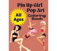 Pin Up Girl Pop Art Coloring Book: 102 Page Vintage Pop Art Designs - Adults and Kids - Fun and Easy One Sided Coloring Pages - Stress Relief Creativity - Great Gift