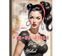 Pin-Up Girls, Graustufen-Malbuch, Band 2: XXL Ausmalbuch, 52 Motive, 109 Seiten, einseitig bedruckt mit schwarzer Rückseite, Format 8,5 x 11 Zoll (entspricht etwa DIN-A4)