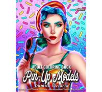 Pin-Up Models: Adult Coloring Books for Women Featuring Fun and Easy Pin-Up Girls Coloring Pages