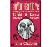 Pin Your Heart To Me - Telling Jacobean Tales with Nikki Sudden & Dave Kusworth