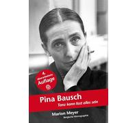 Pina Bausch: Tanz kann fast alles sein