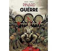 Pinard de Guerre - histoire complète