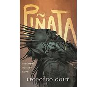 Piñata: Forgotten, but not gone