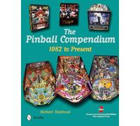 PINBALL COMPENDIUM 2ND EDITION REVISED &: 1982 to Present
