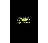 Pinball High Score Book: A scoring notebook for classic pin ball lovers | Keep track of your best scores and personal best achievements