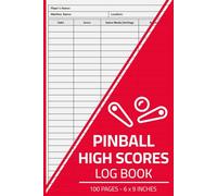 Pinball High Scores Log Book: Record Your Top Scores & See Your Progress | Pinball Game Score Tracker Logbook | 100 Pages