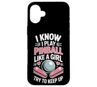 Pinball Like A Girl Try Keep Up Womens Arcade Player Case for iPhone 16 Plus