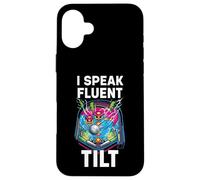Pinball Machine Player I Speak Fluent Tilt Arcade Case for iPhone 16 Plus