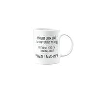 Pinball Machines, Funny Mug Present, Birthday Gifts for Men, Women or Best Friend, I Might Look Like I'm Listening to You, Secret Santa, Presents for Christmas, mm-CA_196_191