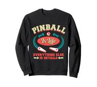 Pinball Player Flipping Ball Enthusiast Is Life Pinball Sweatshirt