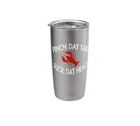 Pinch Dat Tail Suck Dat Head Funny Crawfish Boil Stainless Steel Insulated Tumbler