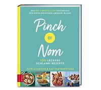 Pinch of Nom: 100 leckere Schlank-Rezepte