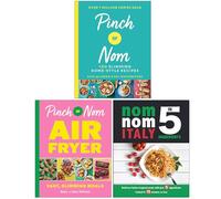 Pinch of Nom 100 Slimming Home-style Recipes, Pinch of Nom Air Fryer & Nom Nom Italy In 5 Ingredients 3 Books Collection Set