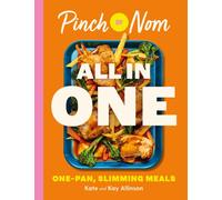 Pinch of Nom ALL IN ONE: One-pan, Slimming Meals