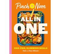 Pinch of Nom ALL IN ONE: One-pan, Slimming Meals