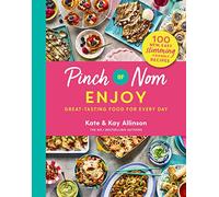 Kate & Kay Allison – Pinch of Nom Enjoy: Great-tasting Food For Every Day