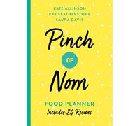 Pinch of Nom Food Planner (Paperback) Book - Kay Featherstone