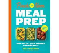 Pinch of Nom Meal Prep: Prep-Ahead & Quick Assembly Slimming Meals With 2 Weekly Meal Plans