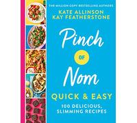 Pinch of Nom Quick & Easy 100 Delicious,Slimming Recipes By Kay Featherstone NEW