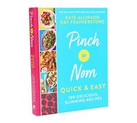 Pinch of Nom Quick & Easy: 100 Delicious, Slimming Recipes - Non Fiction - HB