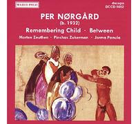 Pinchas Zukerman - Per Norgard: Viola Concerto "Remembering Child" & Between for Cello/Orchestra