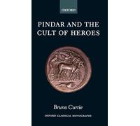 Pindar and the Cult of Heroes (Oxford Classical Monographs)