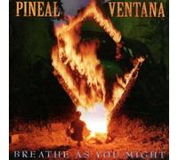 Pineal Ventana - Breathe As You Might