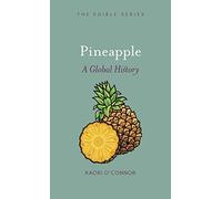 Pineapple: A Global History (Edible)