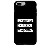 Pineapple On Pizza Is A Crime Funny Food Case for iPhone 7 Plus/8 Plus
