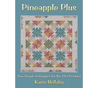 Pineapple Plus: Sew Simple Techniques for the 21st Century